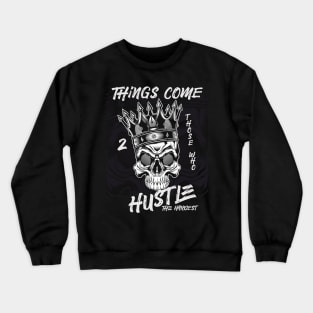 hustler tee Crewneck Sweatshirt